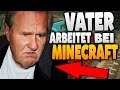 VATER ARBEITET BEI Minecraft UND LÖSCHT MEINEN SERVER !!!