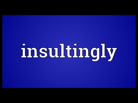 Header of insultingly