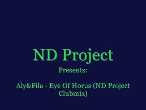 ND Project - aly and fila - eye of horus clubmix