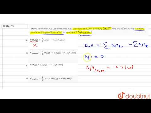 Here, in which case can the calculated standard reaction enthaply `(Delta_(1) H^(@))`