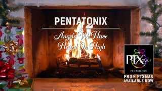Pentatonix - Angels We Have Heard on High