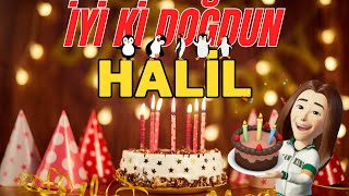 HALİL İyi ki doğdun - Halil İsme Özel Doğum Günü Şarkısı