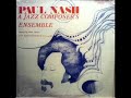 A JazzMan Dean Upload - Paul Nash  A Jazz Composer's Ensemble - The Joy - Jazz Fusion