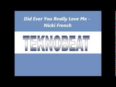 Did Ever You Really Love Me - Nicki French