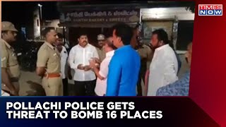 Pollachi Police Gets Threatening Letter Investigation Underway As Threat To Bomb 16 Places Issued