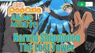Anime Minute: Naruto - The Lost Tower (???? ??? ???????? )