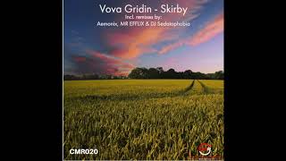 Vova Gridin - Skirby Mr Efflix Alternative Remix