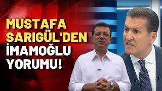 Mustafa Sarıgül'den İmamoğlu'na tavsiye: Sarıgül'ün yaptığı hatayı yapma...