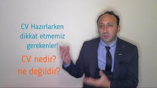 cv hazırlarken ve mülakatta dikkat edilmesi gerekenler