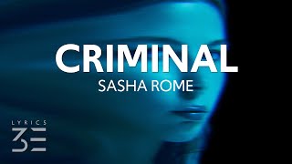 Sasha Rome - Criminal Lyrics Feat. Artemis Orion & Stripess
