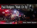 Paul Rodgers - "Walk On By" - Isaac Hayes Version