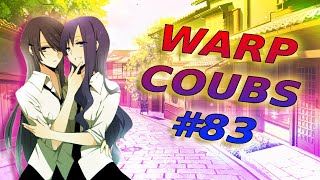 Warp Coubs #83 | Anime / Amv / Gif With Sound / My Coub / Аниме / Coubs / Gmv