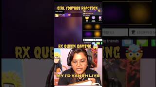 Girl Youtuber Reaction On My Free Fire Id Vansh Live Queen Gaming