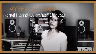 Ayfer Vardar - Nem Kaldı - Parsel Parsel
