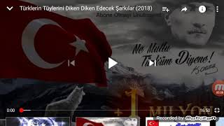 Türklerin Tüylerini Diken Diken Edecek Şarkılar 2018