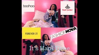 It’s Haul Time !! Ft Boohoo | Forever 21| Fashion Nova | Footlocker.