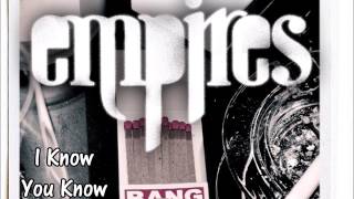 Watch Empires I Know You Know video