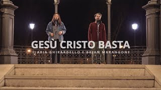 Gesù Cristo Basta