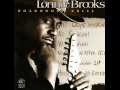 Lonnie Brooks - Too Little, Too Late