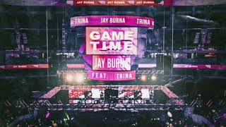 Watch Jay Burna Game Time feat Trina video