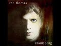 Give Me The Meltdown by Rob Thomas + Lyrics & Download Link