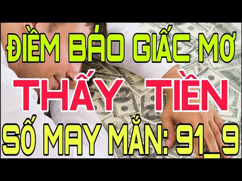 NẰM MƠ THẤY TIỀN. ĐIỀM BÁO LÀNH HAY DỮ? SỐ MAY MẮN KHI MƠ THẤY TIỀN. GIẢI MÃ GIẤC MƠ THẤY TIỀN.