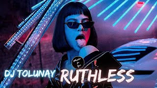 DJ Tolunay - RUTHLESS (Club Mix)