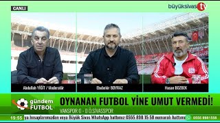 Gündem Futbol 22.09.2025 Büyük Sivas Tv Yayını 63. Hafta