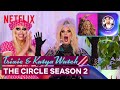 Drag Queens Trixie Mattel & Katya React to The Circle Season 2 | I Like to Watch