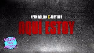 Video Aquí Estoy ft. Jory Boy Kevin Roldan