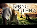 Before All Others FULL OFFICIAL MOVIE