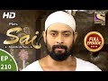 Mere Sai - Ep 210 - Full Episode - 13th July, 2018
