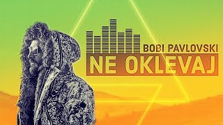 Bobi Pavlovski - Ne Oklevaj