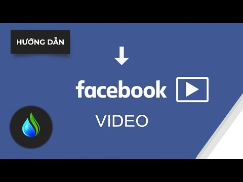Hướng dẫn tải mọi video clip từ Facebook mới nhất 2019