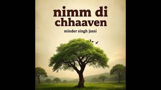 Nimm Di Chhaaven Audio Minder Singh Ji Punjabisong