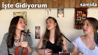 Samida - İşte Gidiyorum