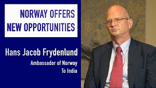 Norway - New Opportunities, with Ambassador Hans Jacob Frydenlund