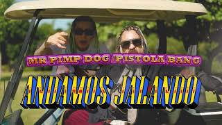 Mr. Pimp X Pistola Bang - Andamos Jalando