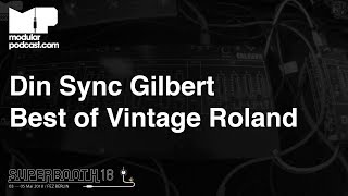 The Best Of Vintage Roland With Gilbert From Din Sync At Superbooth 2018