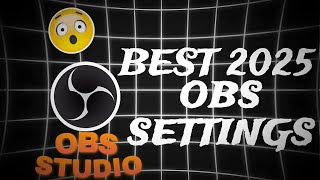 Best Obs Settings For Streaming & Recording 2025 Guide