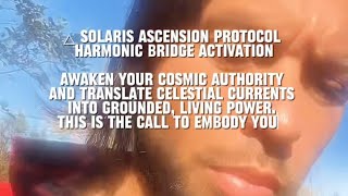 Solaris Ascension Protocol Harmonic Bridge Activation