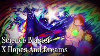 Science Blaster Game Theory X Hopes And Dreams, Save The World, Last Goodbye Undertale