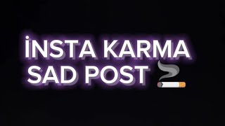 İnsta Karma Sad Post 1