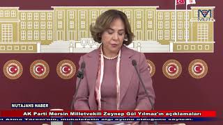 Ak Parti Mersin Milletvekili Zeynep Gül Yılmazın Açıklamaları