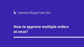 Buyer Hub 101: Approving multiple orders at once