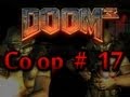 Doom 3 - Co op Playthrough Part 17