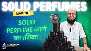 Solid Perfume Making Solid Perfume Banane Ka Tarika Al-Mujtaba Attar
