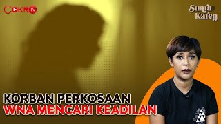 Karen Pooroe Wanita Korban Perkosaan Wna China Mencari Keadilan