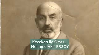 Kocakarı ile Ömer - Mehmed Âkif ERSOY