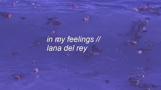 Watch Lana Del Rey In My Feelings video